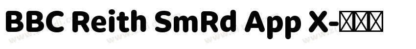 BBC Reith SmRd App X字体转换